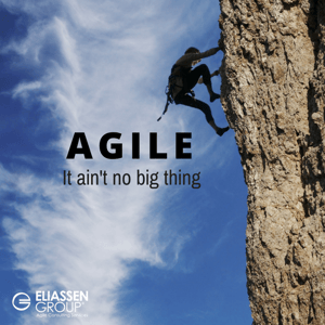 What Is Agile? It Ain't No Big Thing