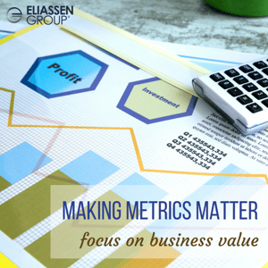 Value Metrics Matter: Focusing on Business Value Add