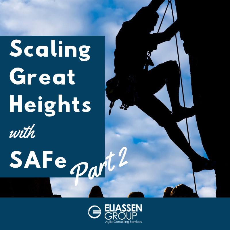 Scaling Great Heights with SAFe - Part 1