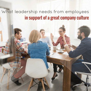 What Leadership Needs from Employees: Supporting Great Company Culture